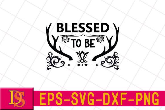 Blessed to Be