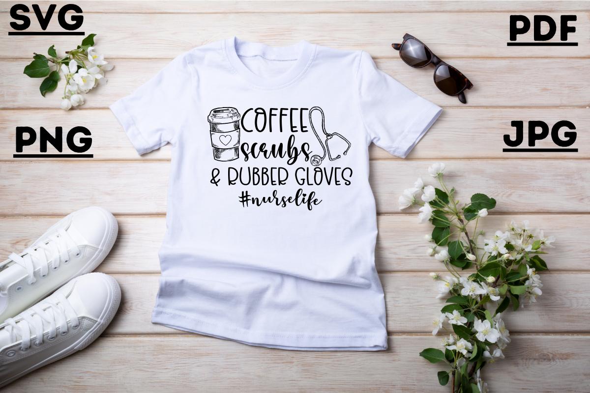 Coffee, Scrubs and Rubber Gloves #nurse