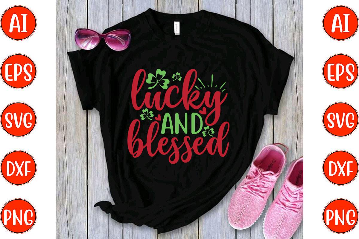 Lucky and Blessed