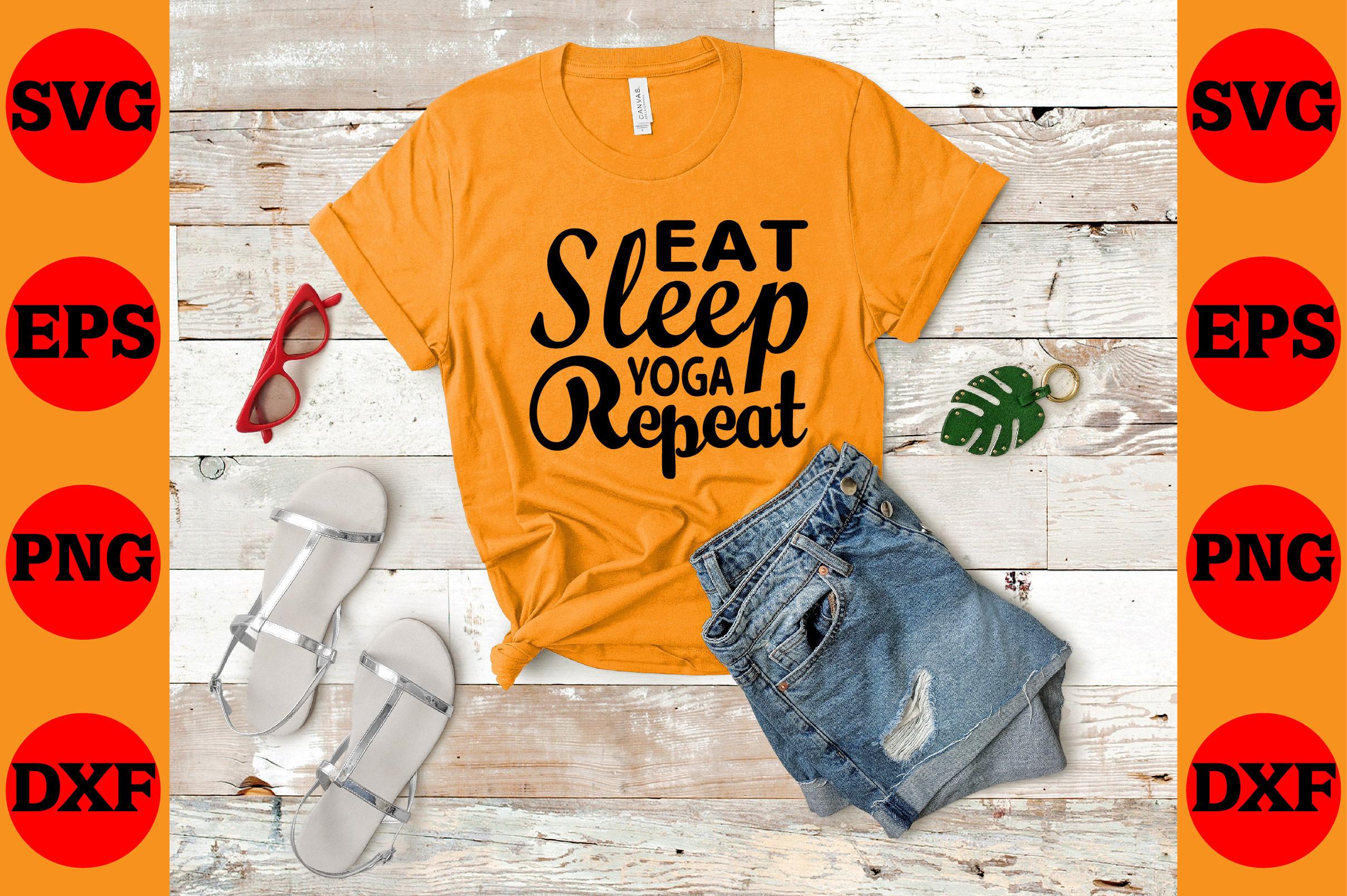 Eat Sleep Yoga Repeat