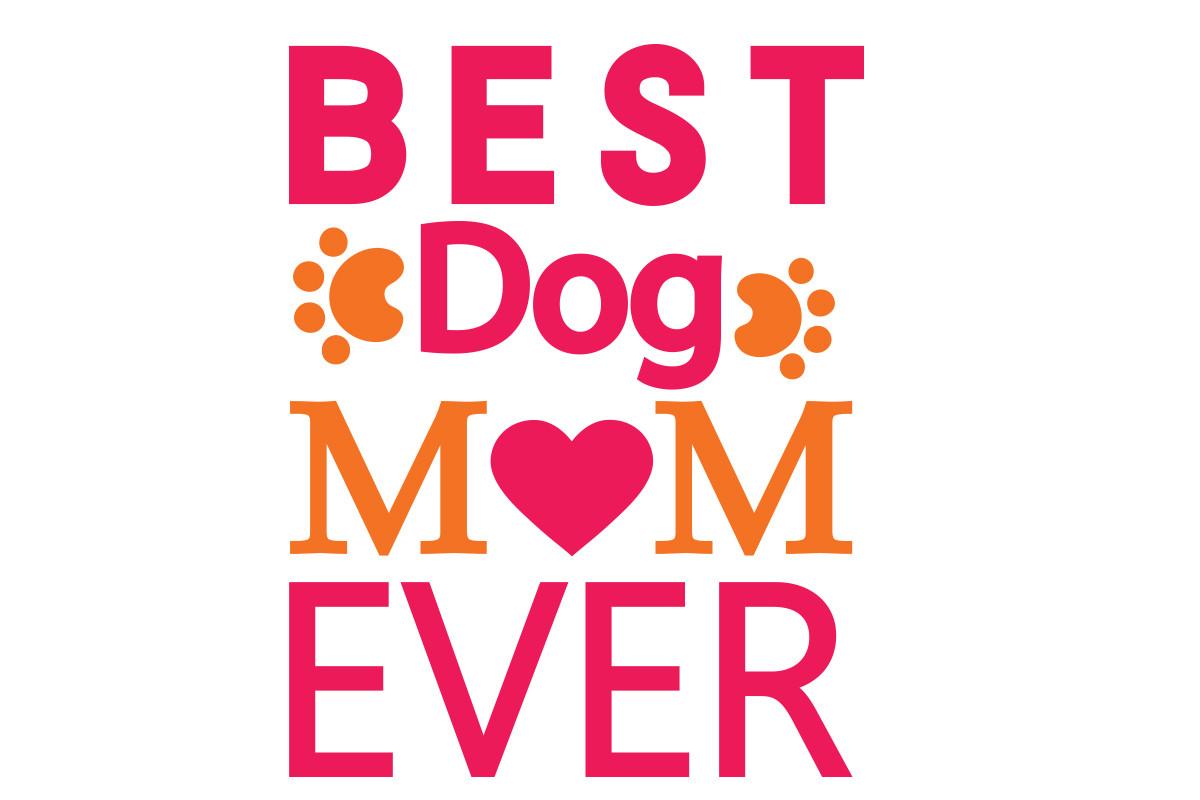 BEST DOG MOM EVER