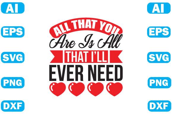 All That You Are is All That I’ll Ever Need