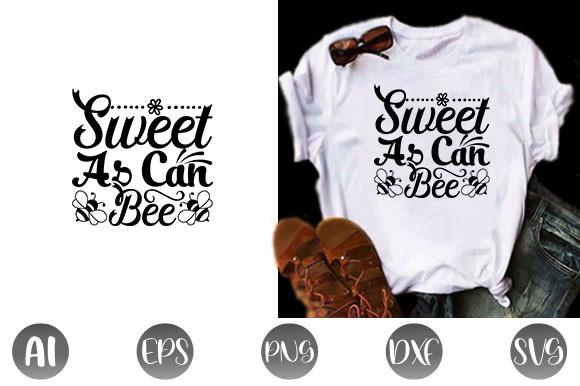 Sweet As Can Bee  Svg Design