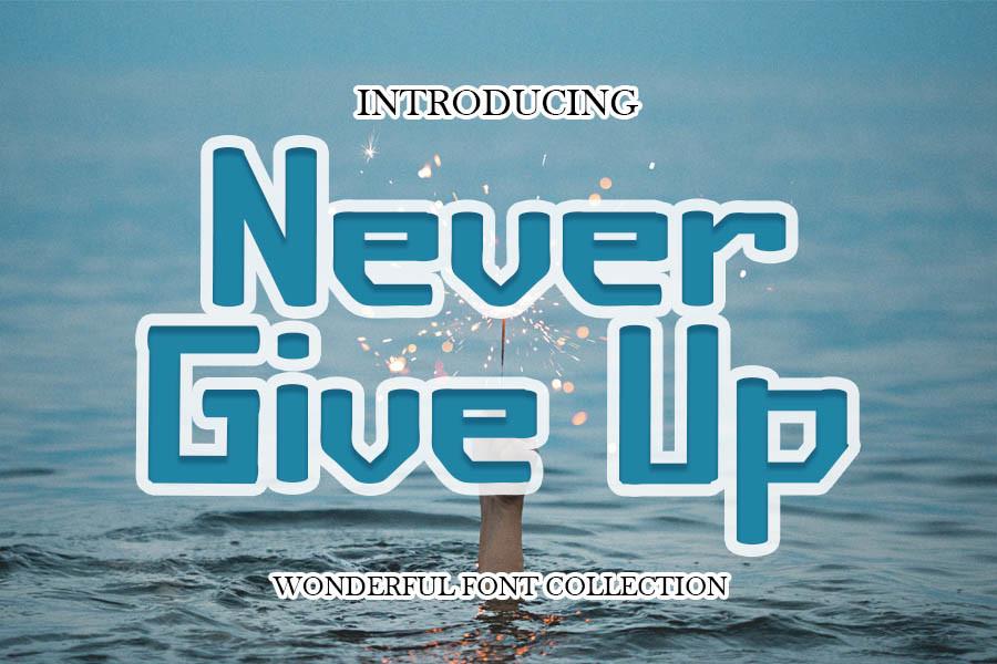 Never Give Up Font