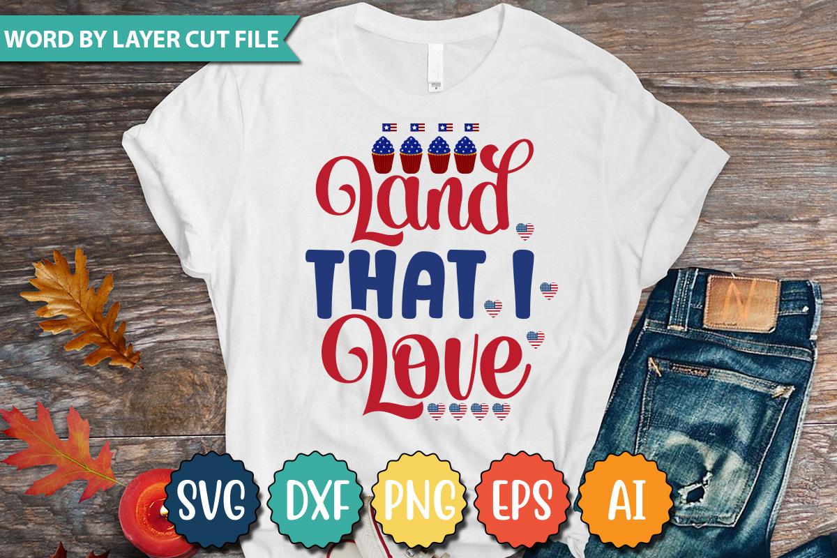 Land That I Love Svg
