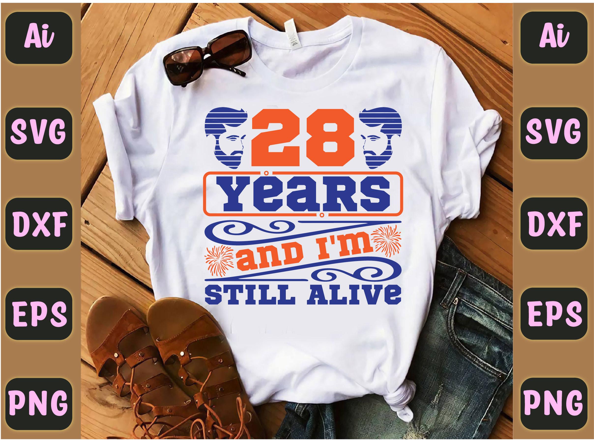 28 Years and I'm Still Alive