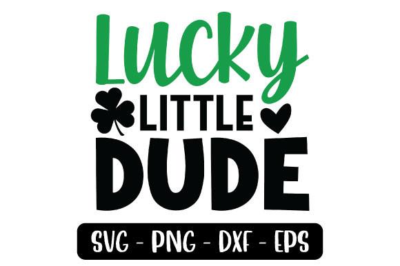 Lucky Little Dude