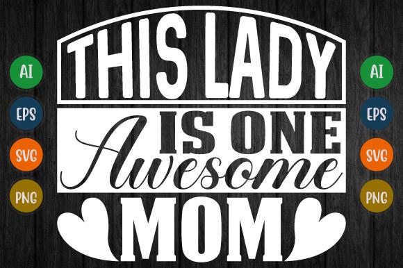 This Lady is One Awesome Mom, Best Moms