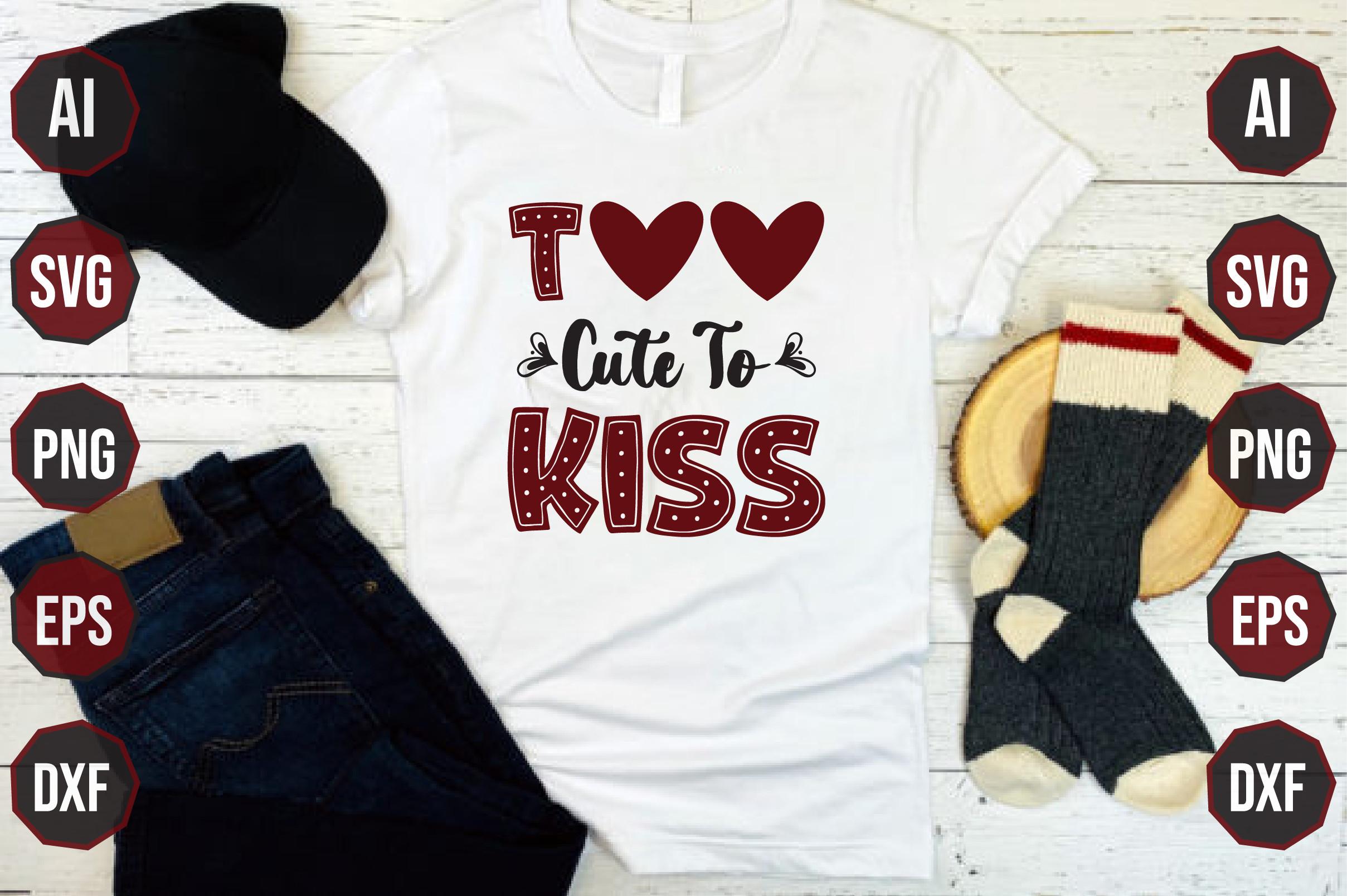 Too Cute to Kiss