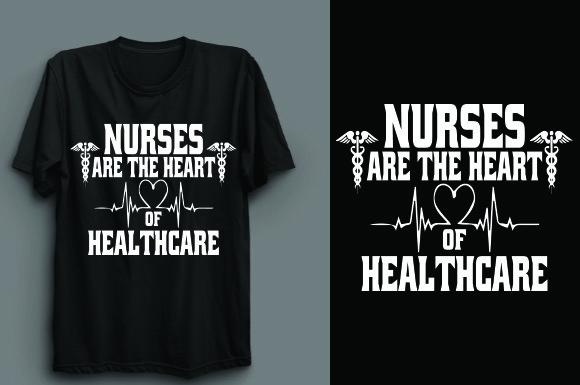 Nurses Are the Heart of Healthcare Shirt