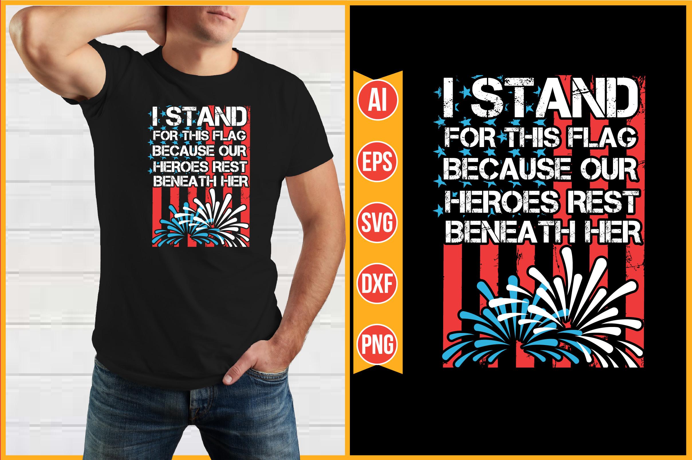 I STAND for THIS FLAG BECAUSE OUR HEROES