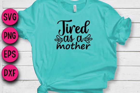 Tired As a Mother