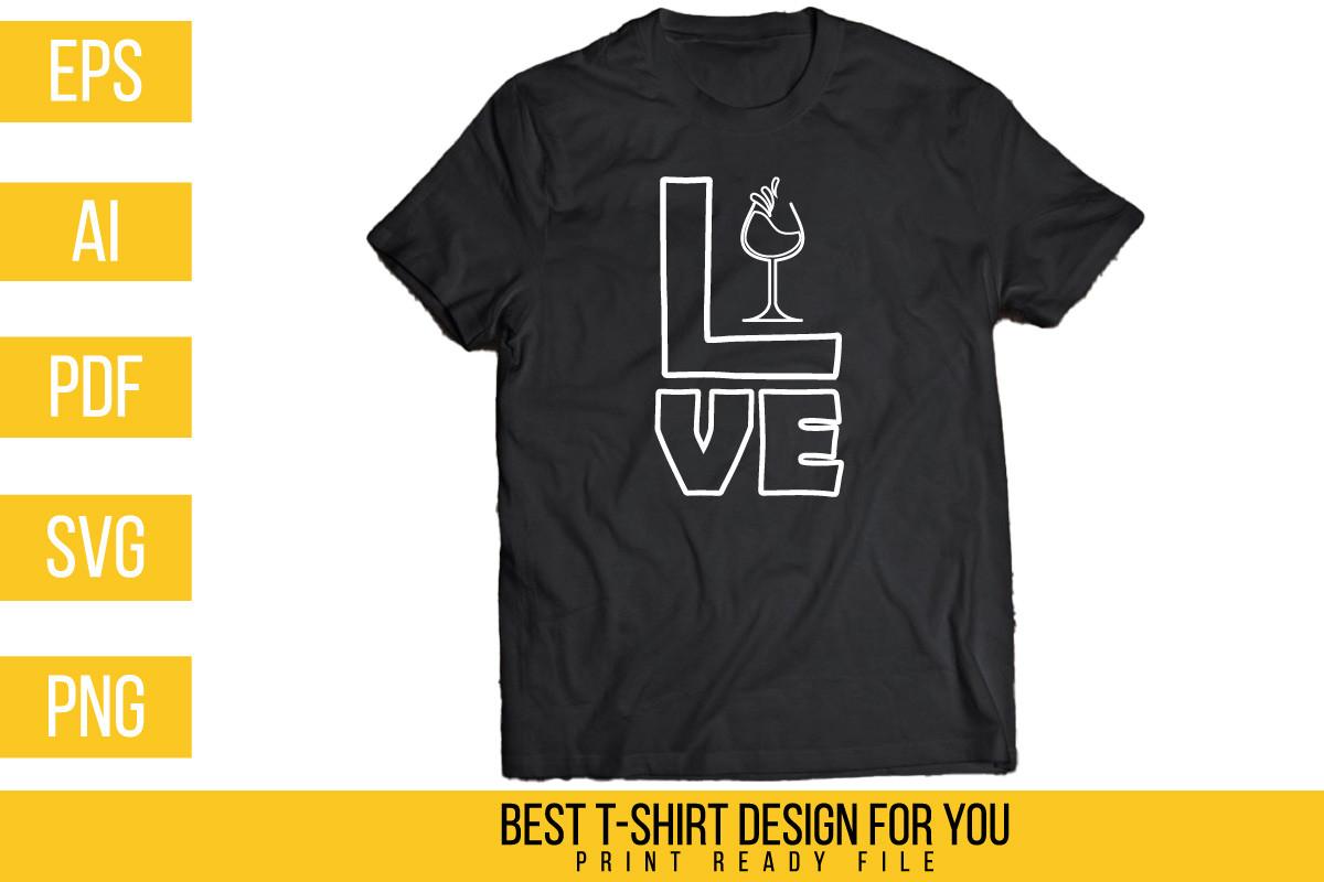 Funny Love Wine Tshirt Design 02