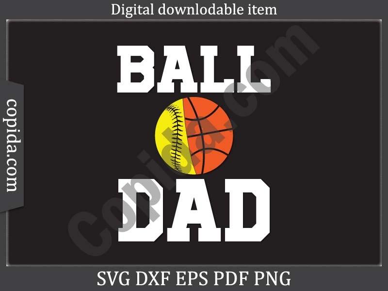 Ball Dad Svg Printable Cutting File
