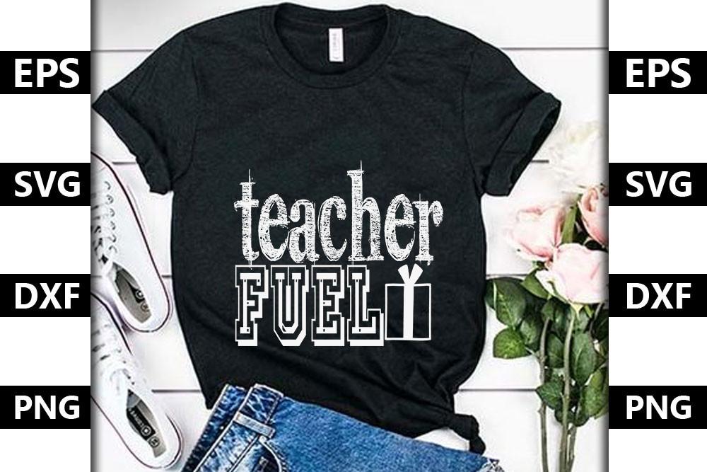 Teacher Svg Design,Teacher Fuel