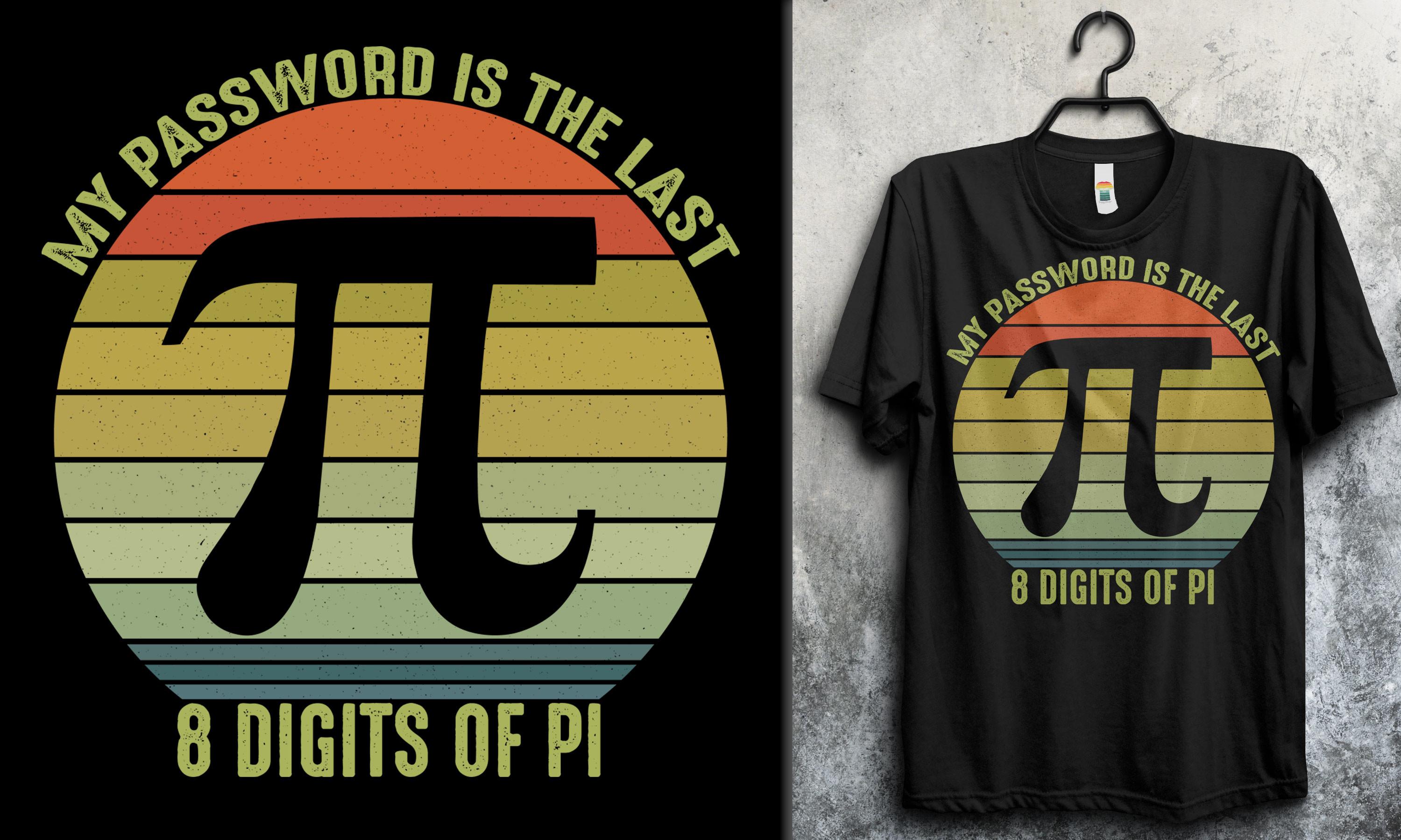 My Password is the Last 8 T-shirt