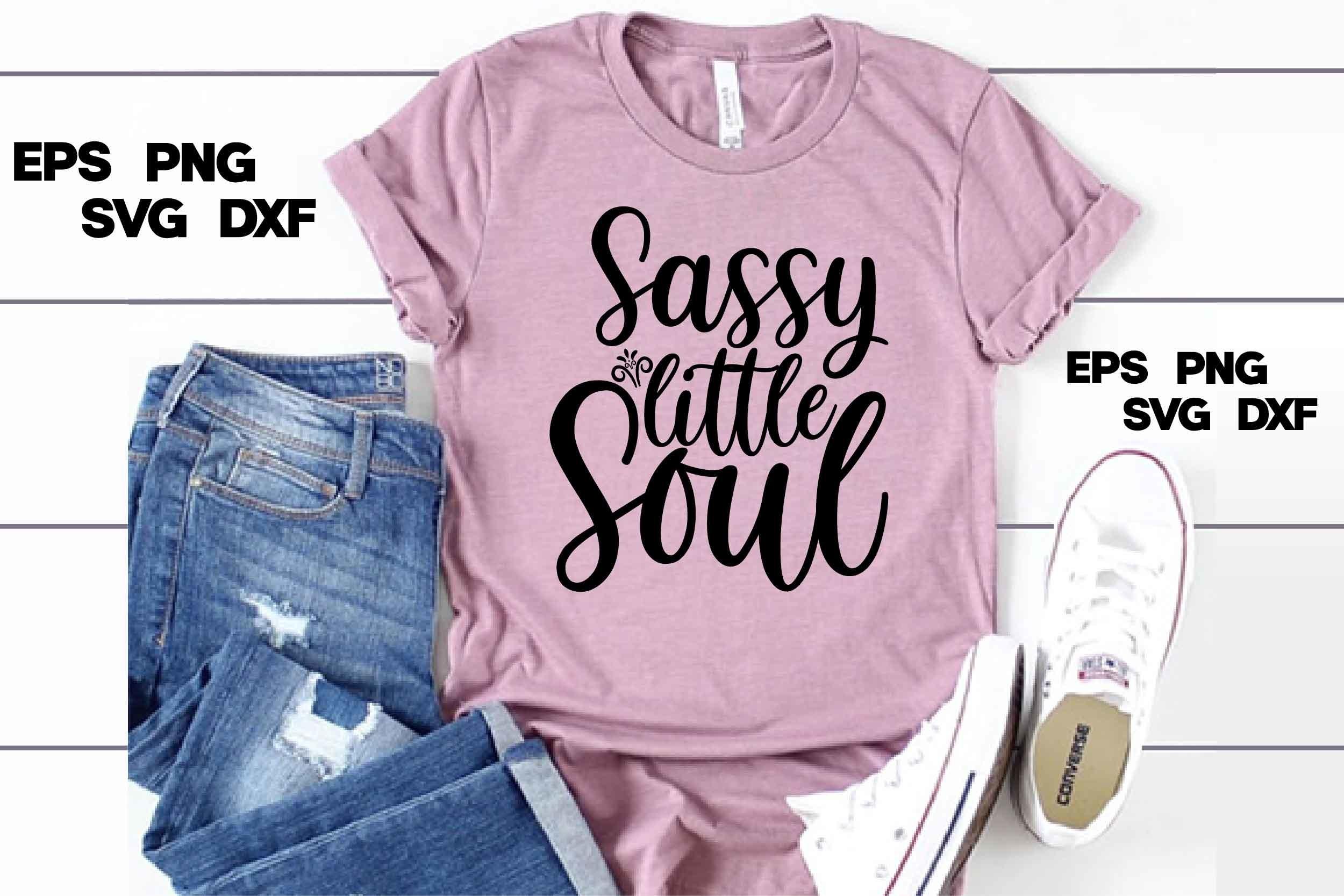 Sassy Svg Design, Sassy Little Soul