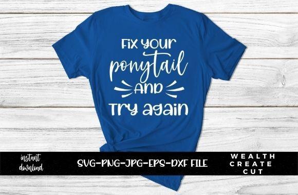 Fix Your Ponytail and Try Again