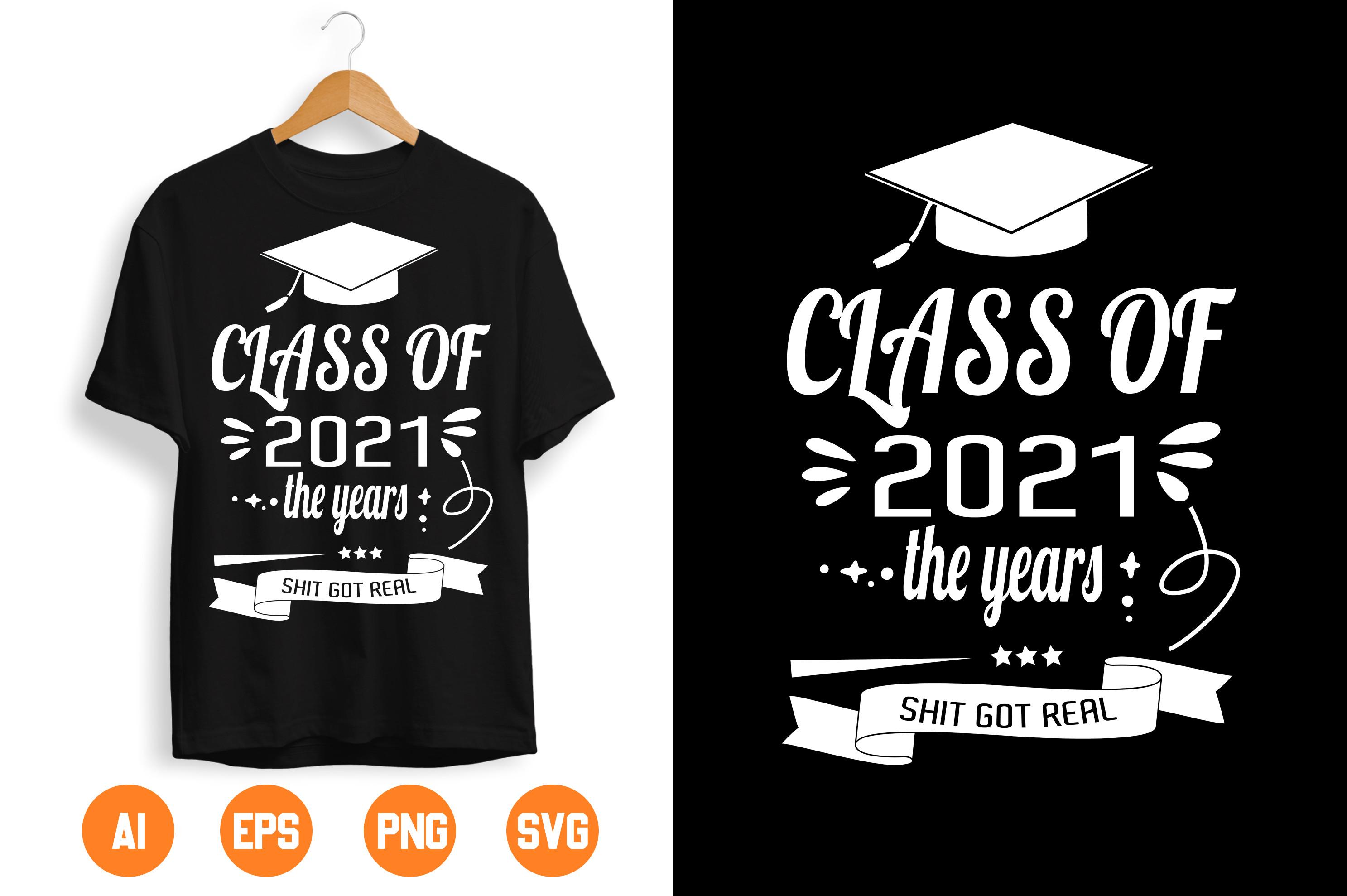 CLASS of 2021 the Years SHIT GOT REAL