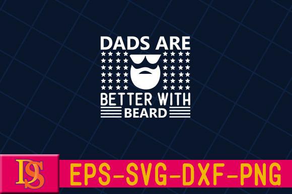 Dads Are Better with Beard