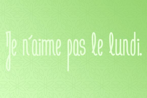 Je N'aime Pas Le Lundi Font