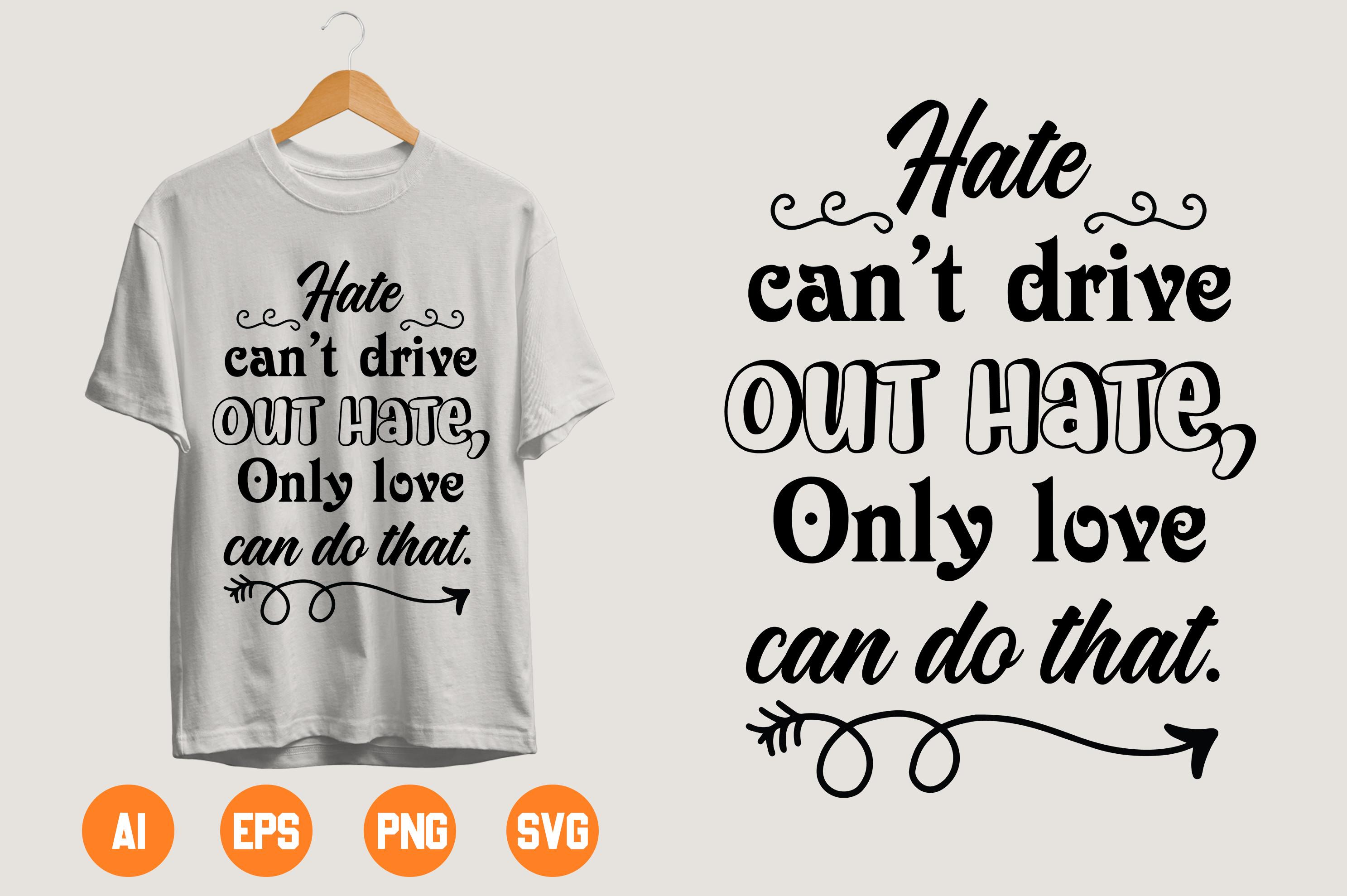 Hate Can't Drive out Hate, Only Love Can Do That.