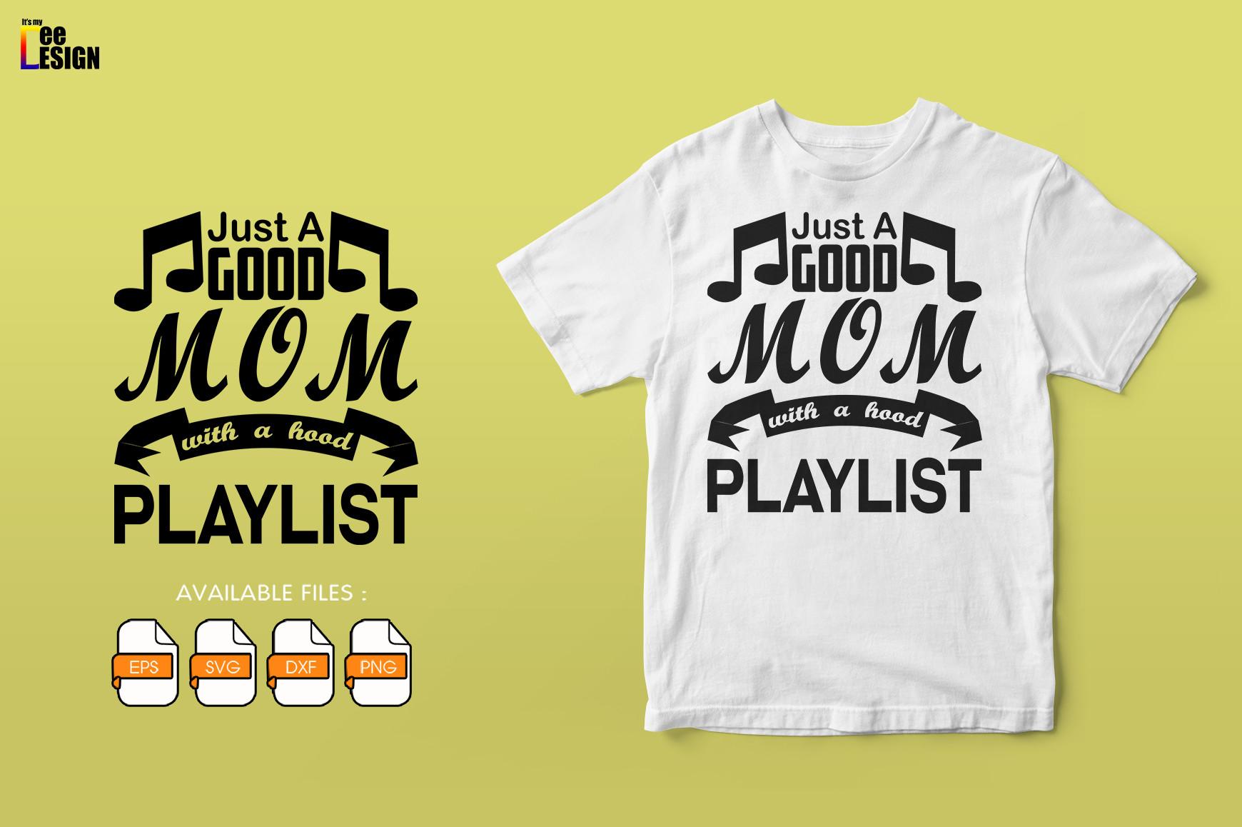 Just a Good Mom with Playlist