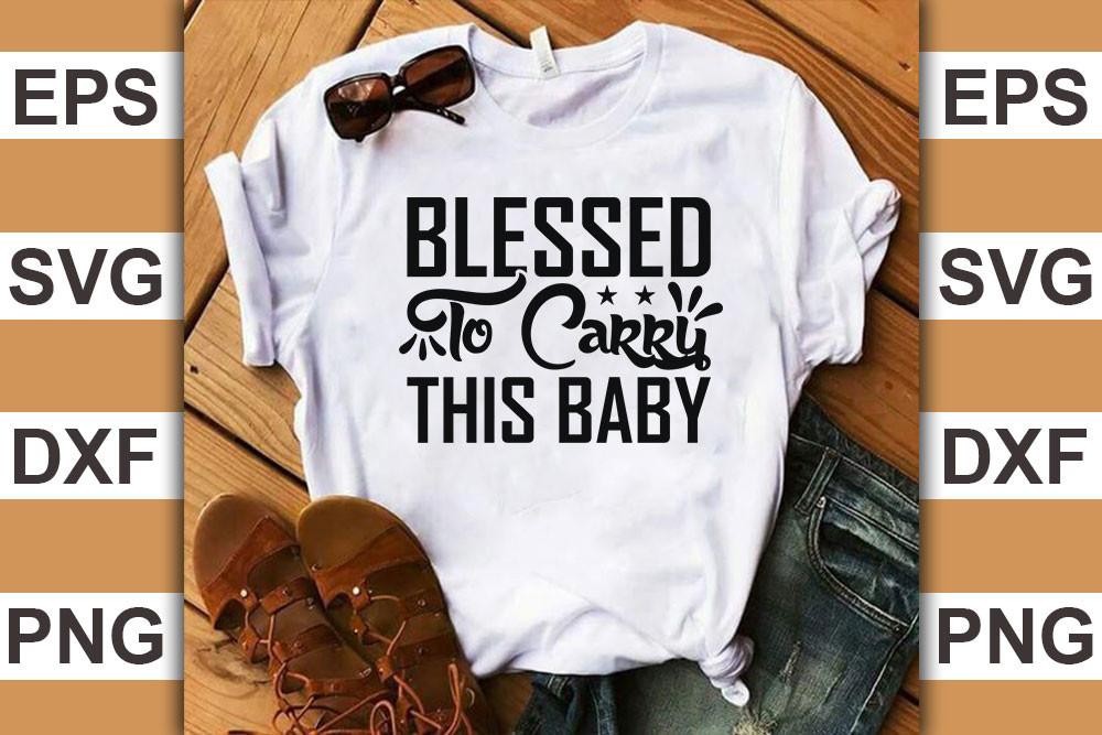 Pregnancy Quotes Svg Cut Files, Blessed