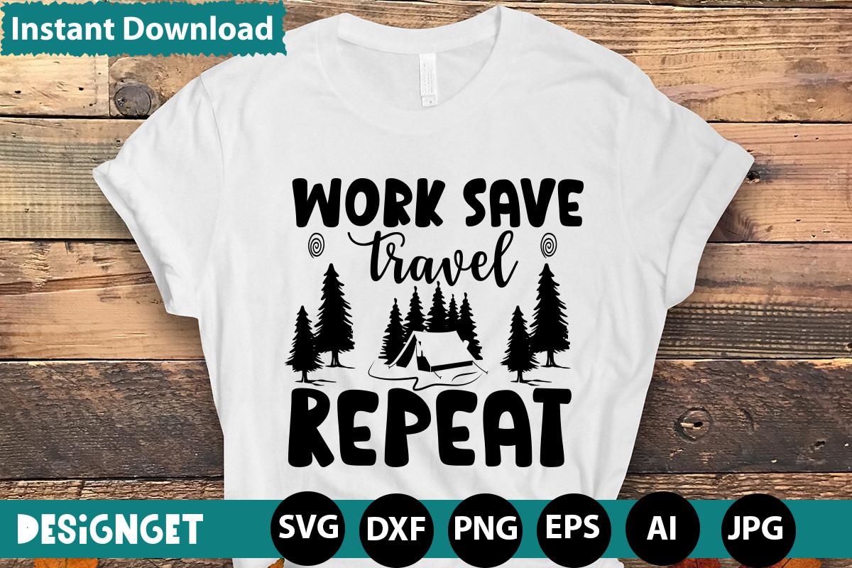 Work Save Travel Repeat