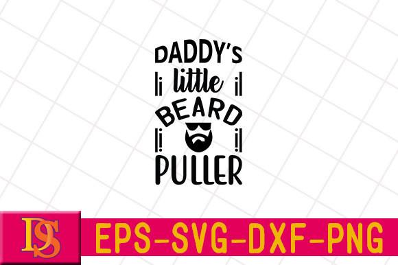 Daddy’s Little Beard Puller