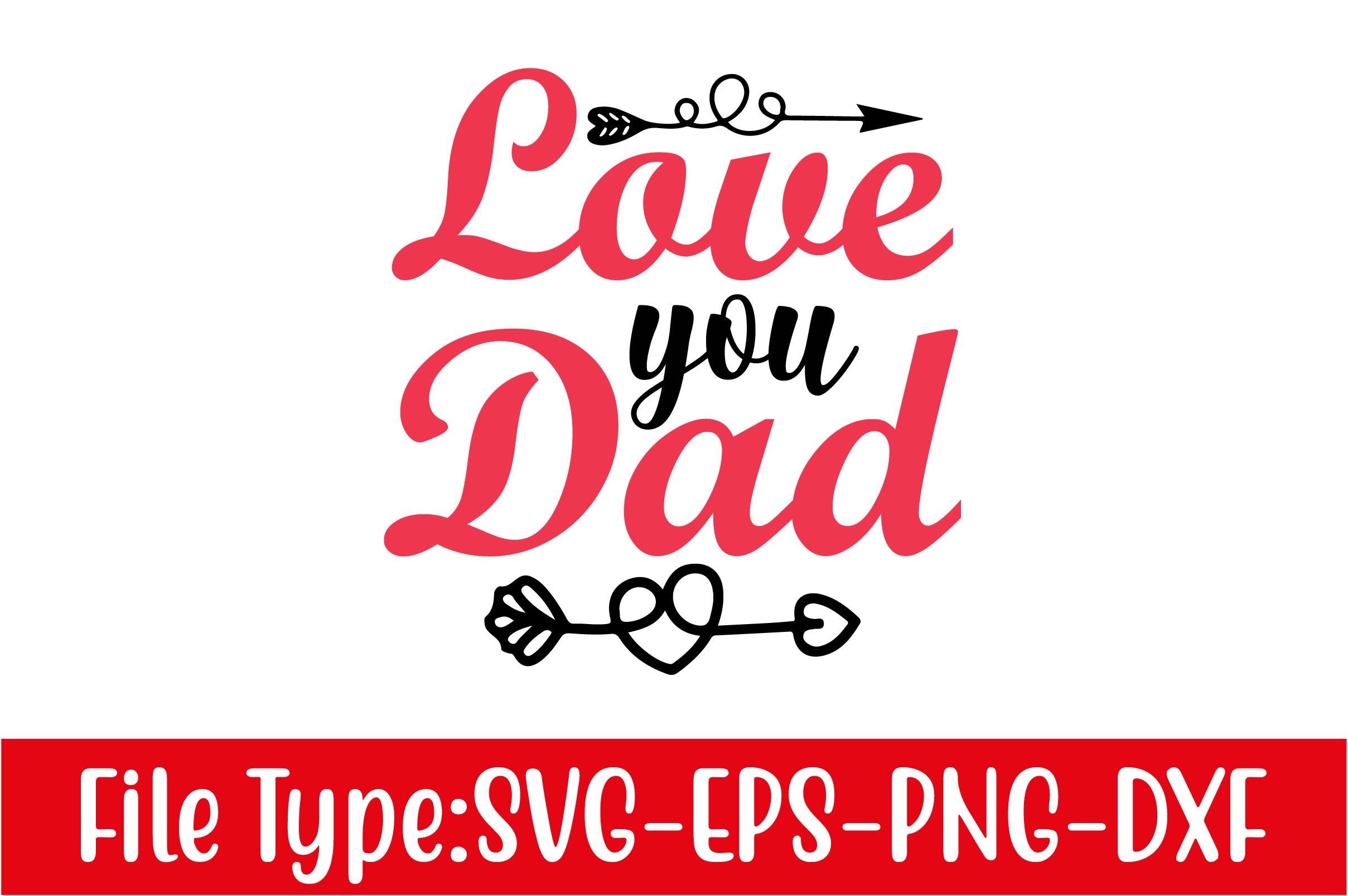 Valentine's Day Svg Design, Love You Dad