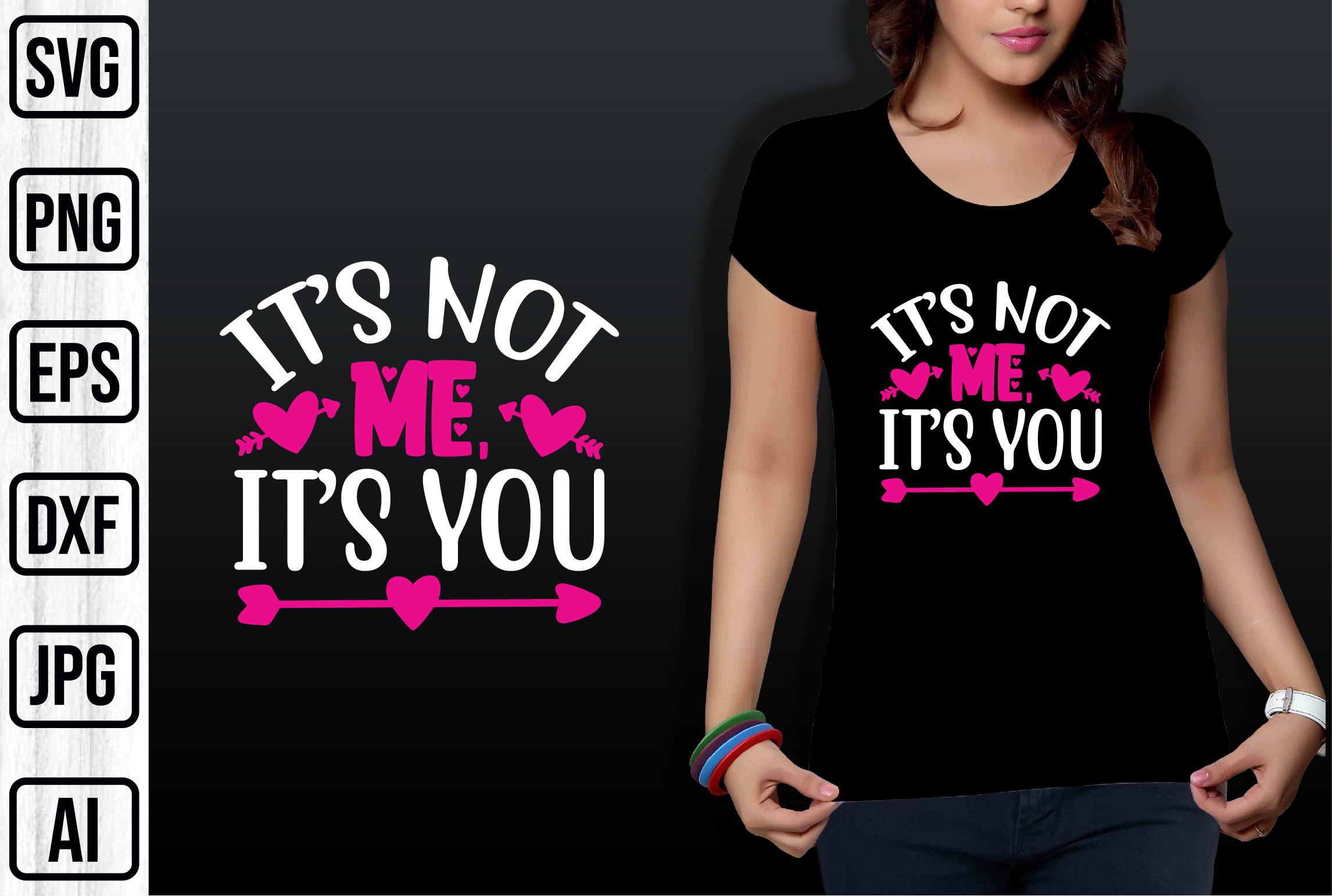 It’s Not Me, It’s You
