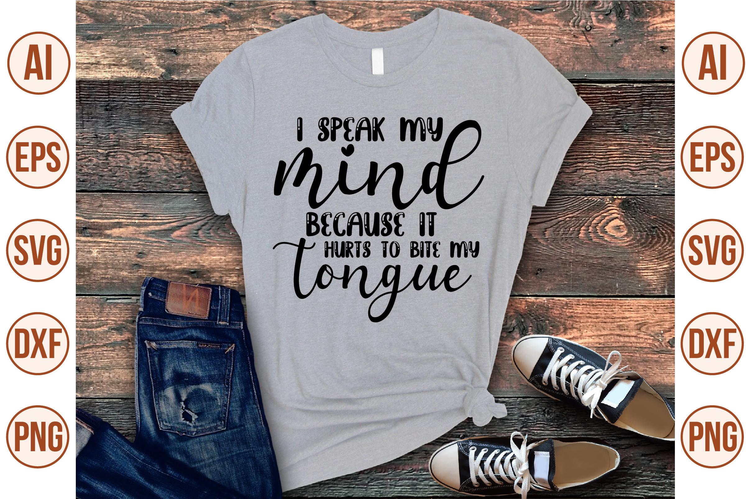 I Speak My Mind Because It Hurts to Bite