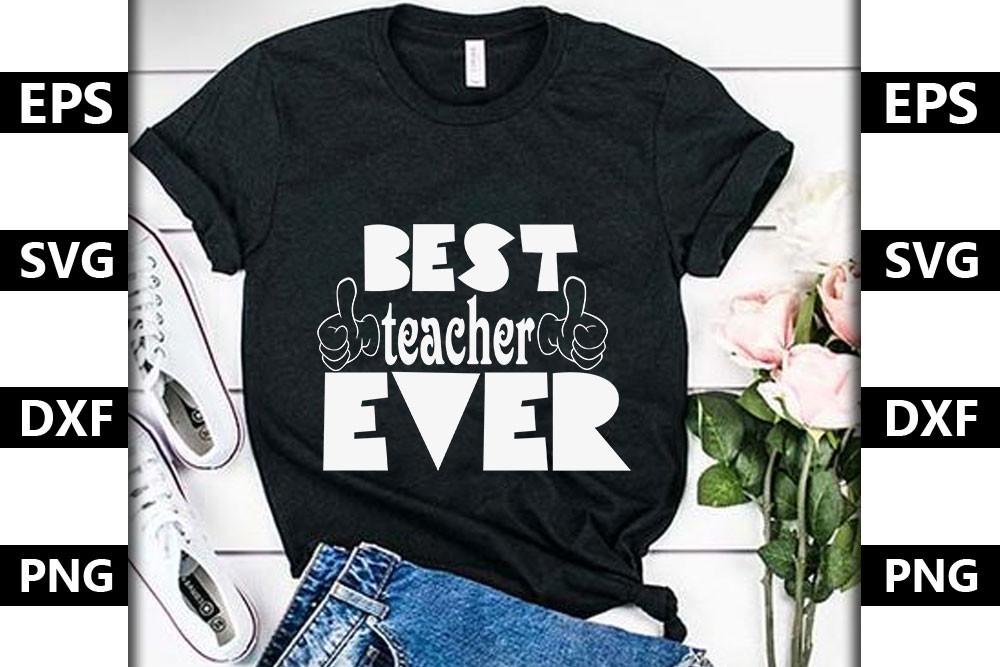 Teacher Svg Design,Best Teacher Ever