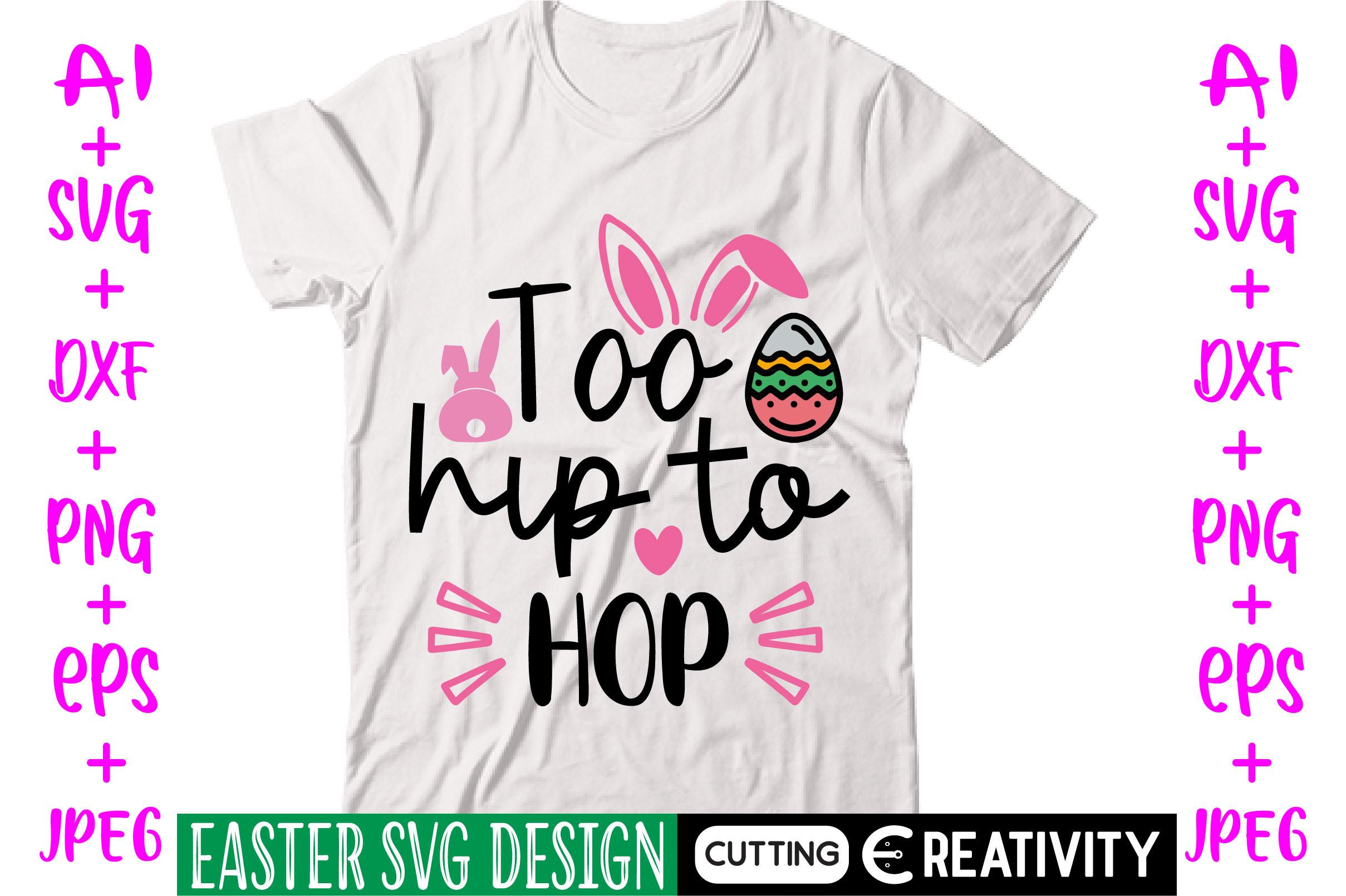 Too Hip to Hop Svg