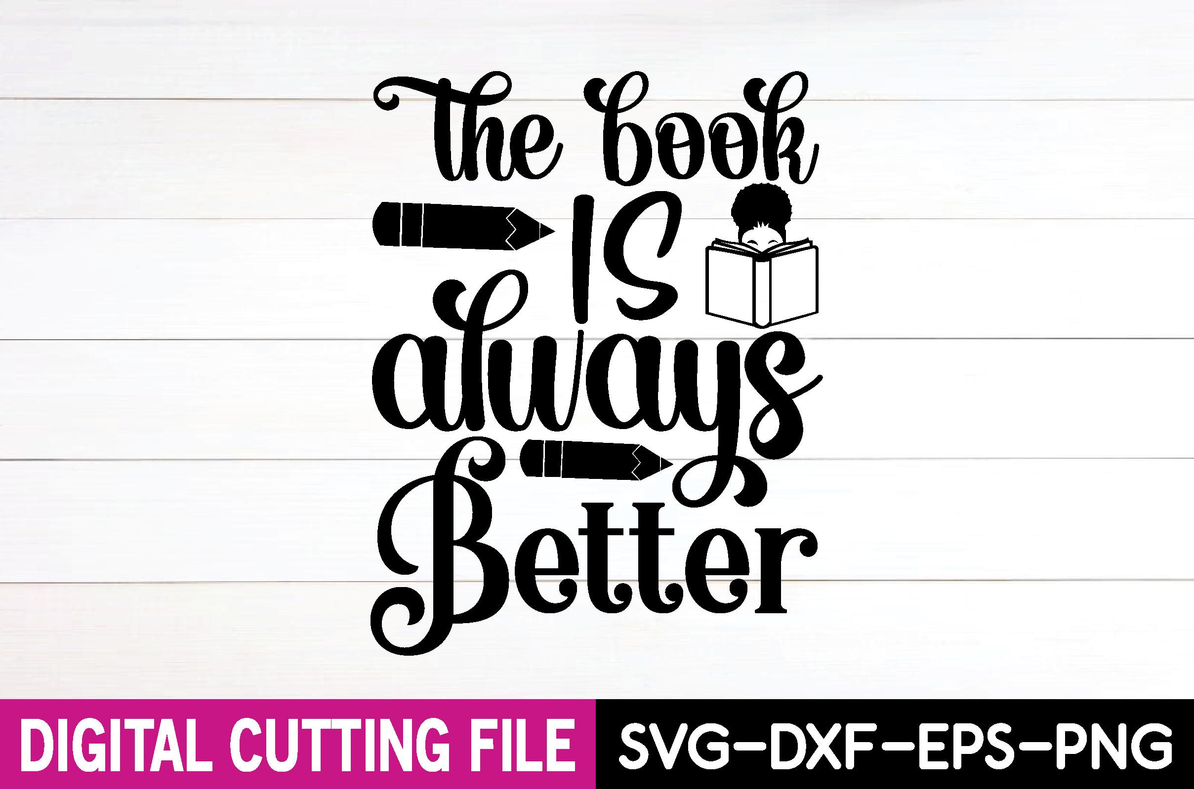 The Book is Always Better Svg
