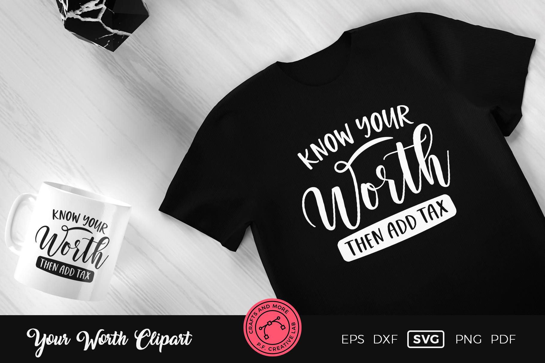 Know Your Worth then Add Tax SVG