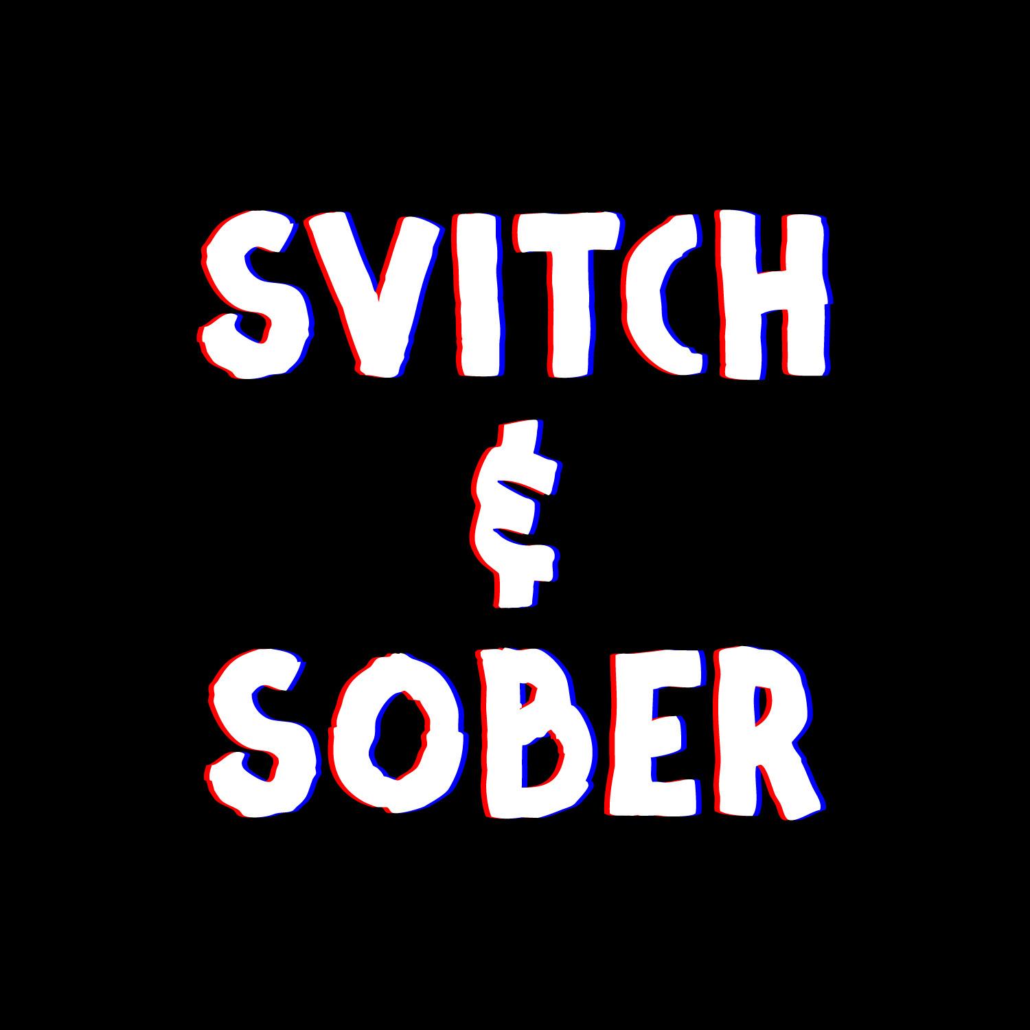 svitch and sober