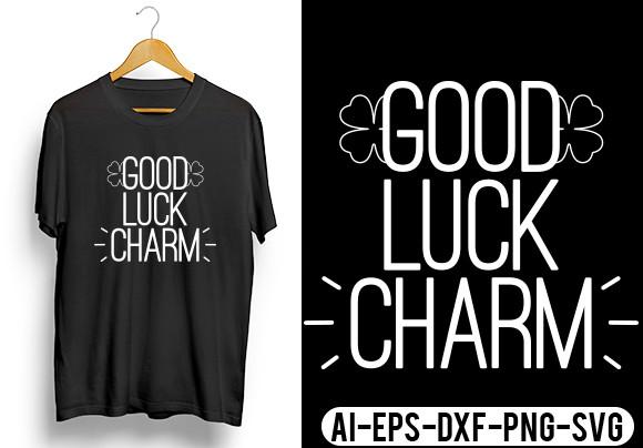 Good Luck  Charm Shirt, Irish Day Shirt