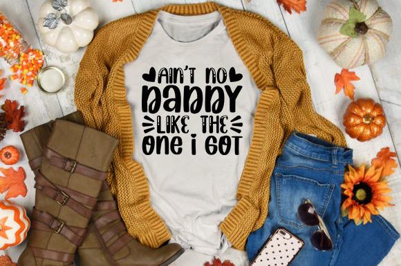 Ain’t No Daddy Like the One I Got