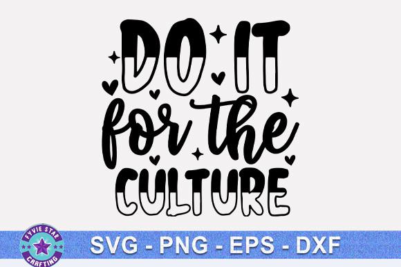 Do It for the Culture SVG