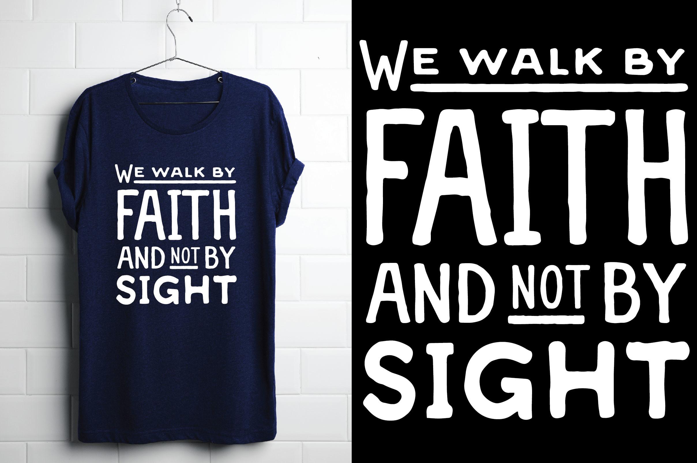We Walk by Faith Not by Sight. Christian