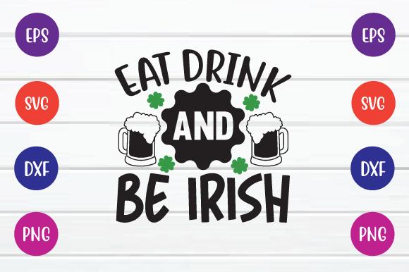 Eat Drink and Be Irish Svg