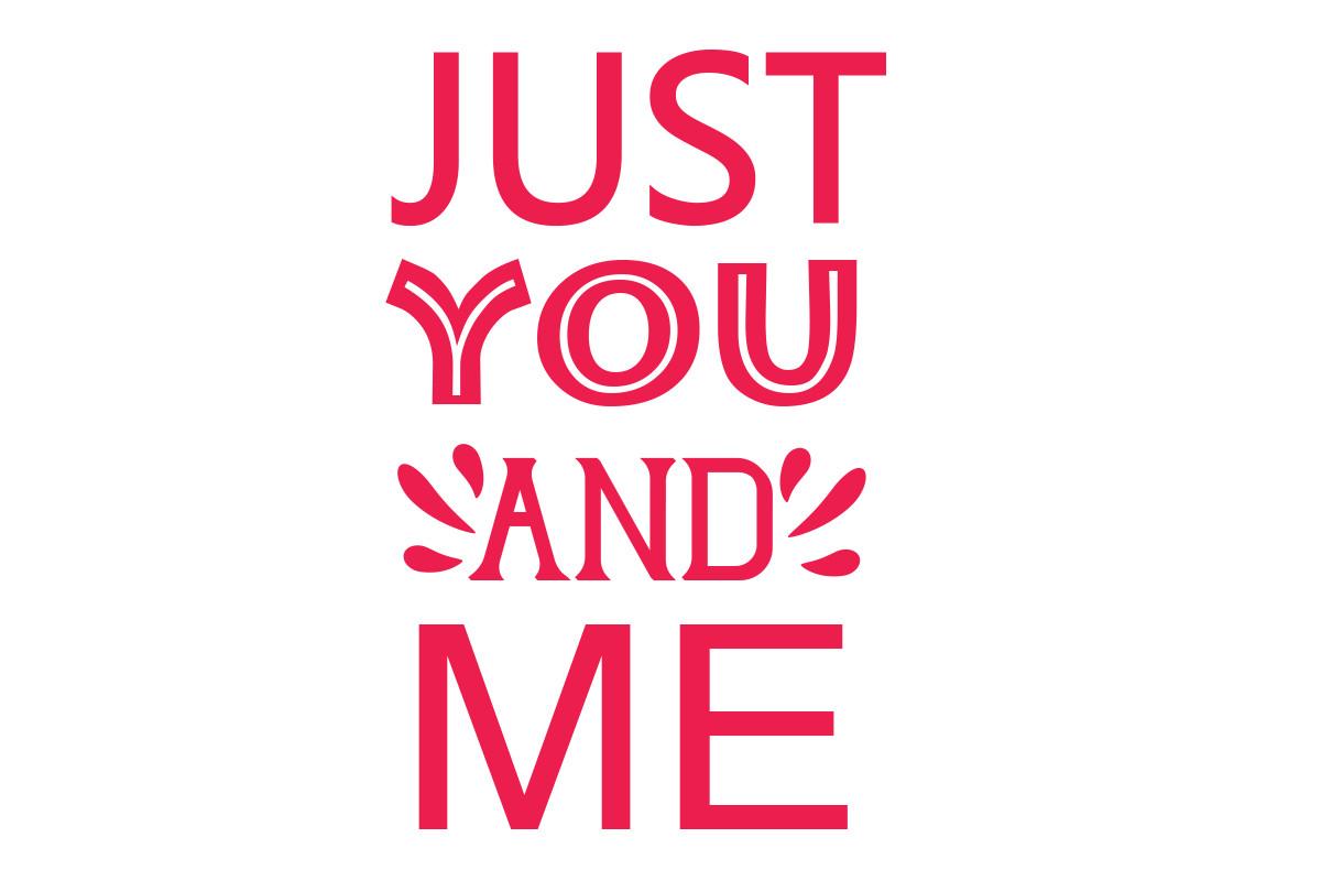 JUST YOU and ME