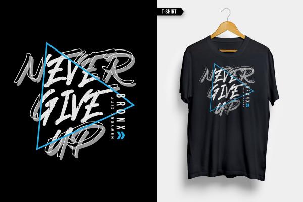 T SHIRT - NEVER GIVE UP