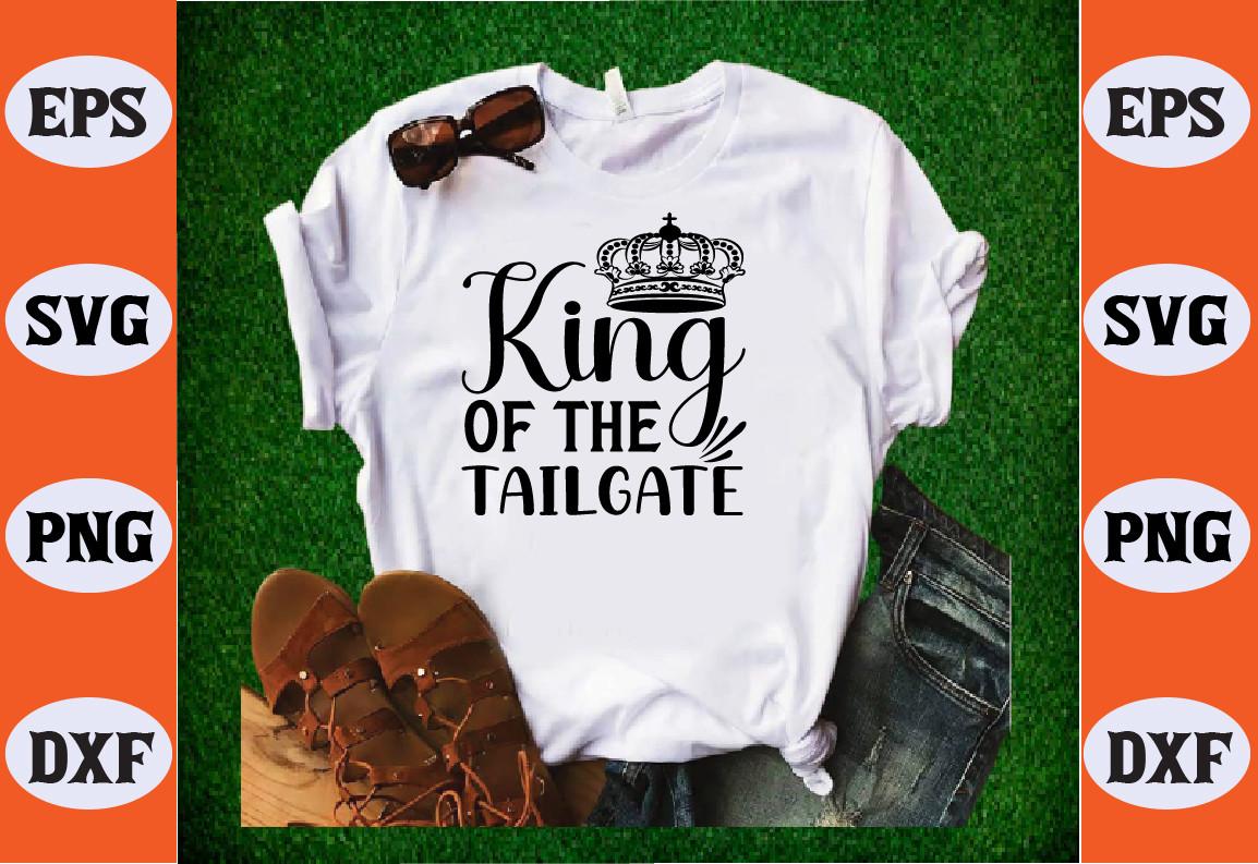 King of the Tailgate Svg