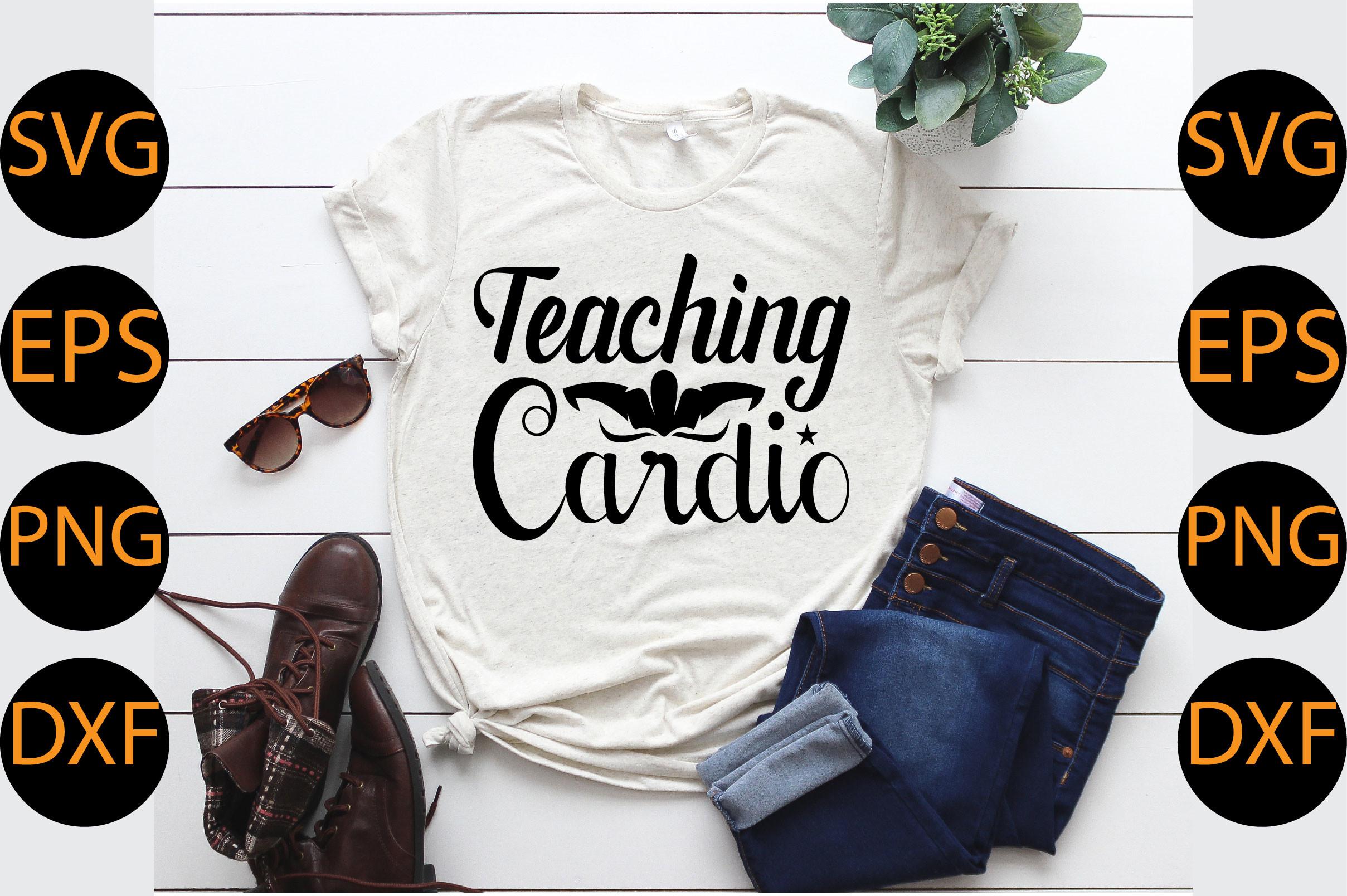 Teaching is My Cardio