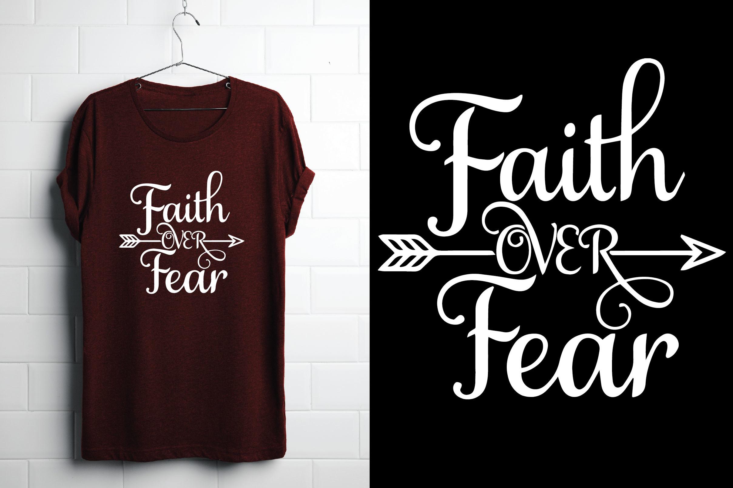 Faith over Fear. Christian Tshirt Design