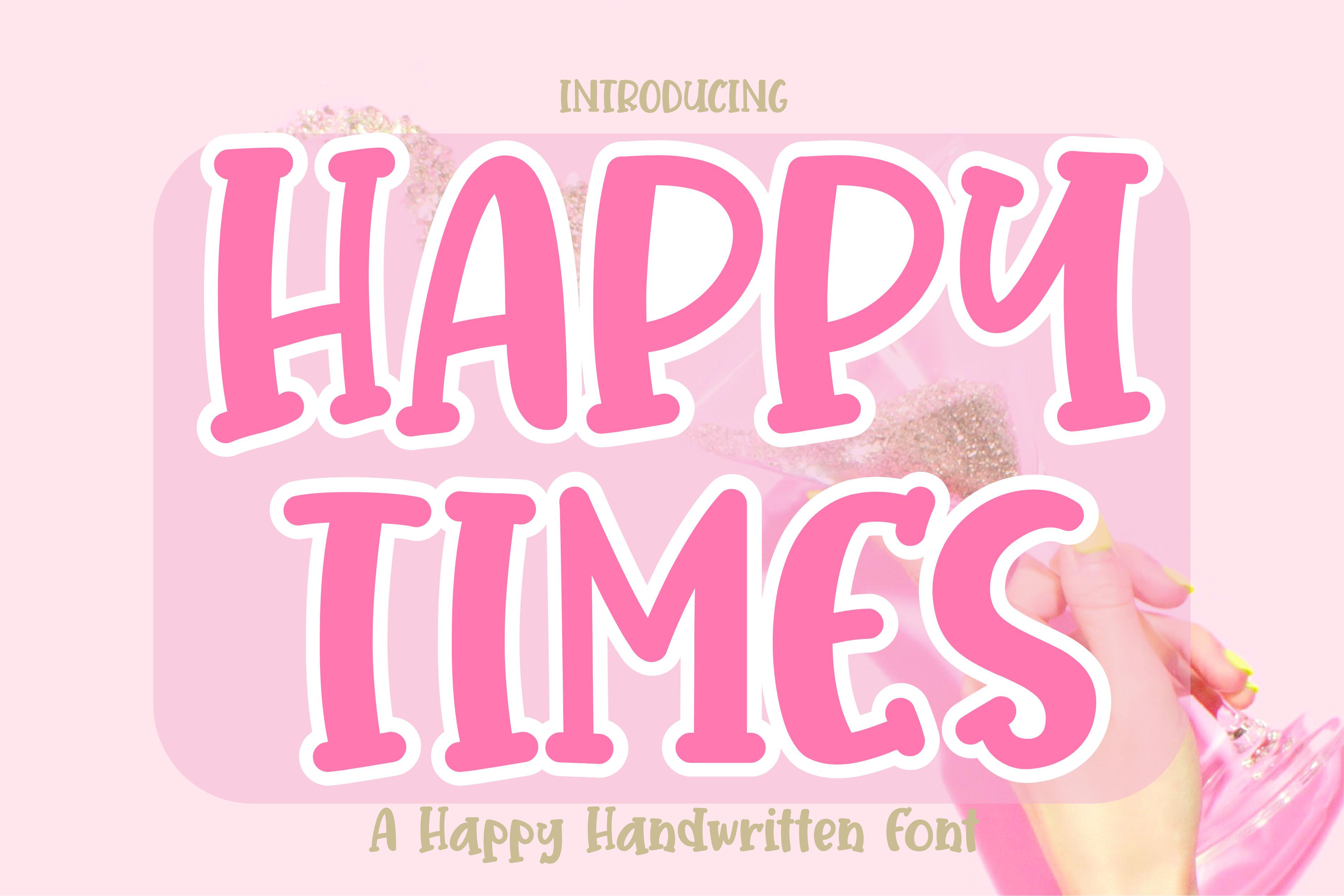 Happy Times Font