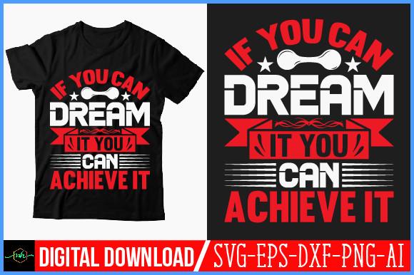 If You Can Dream It  You Can Achieve It